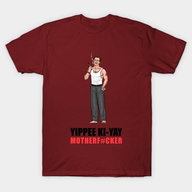 Yippee Ki-Yay Motherf#cker T-Shirt by PreservedDragons